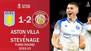 Aston Villa 1-2 Stevenage | All Goals & Extended Highlights | Emirates FA Cup 2022/23