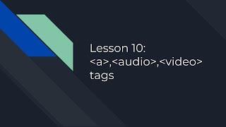 Lesson 10 a , audio, video | HTML 5 TUTORIAL SERIES - Ayush Shah