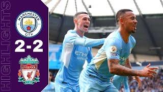 Manchester City vs Liverpool 2-2 Extended Highlights | Premier League 2021/2022