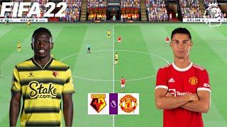 FIFA 22 | Watford vs Manchester United - English Premier League 2021/22 - Full Gameplay