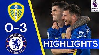 Leeds United 0-3 Chelsea | Mount, Pulisic & Lukaku Secure Away Points! | Highlights