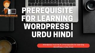 WordPress Tutorial 2 - Prerequisite for learning WordPress | Urdu Hindi