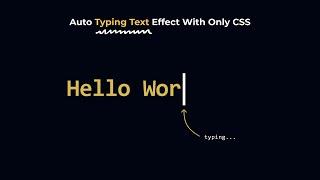 Auto Typing Text Effect with ONLY HTML & CSS | Super Easy ???? | (With Source Codes)