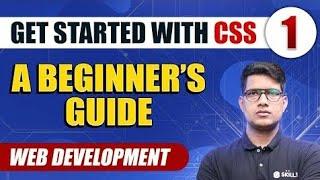 Get Started with CSS: A Beginner's Guide - Part 1 | Web Development full course