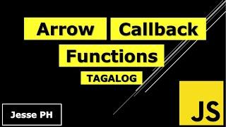 [ Tagalog ]  Arrow and Callback functions in JavaScript