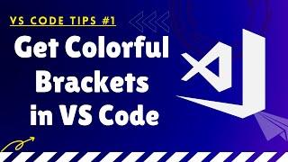 How to Change Pair Bracket Colors in VS Code | Visual Studio Code Brackets Tips #1