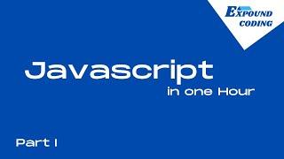 Learn Javascript in 1 hour: Tutorial for beginners