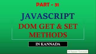 #31 | JavaScript Tutorial for Beginners | in Kannada | DOM Get & Set Methods