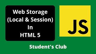 Web Storage (Local & Session Storage) In HTML 5 | Tutorial #24