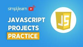 ????4 JavaScript Projects under 4 Hours | JavaScript Projects For Beginners | JavaScript | Simplilea