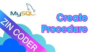 MySQL Stored Procedure - Create Procedure | ZinCoder