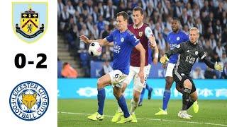 Burnley vs Leicester City 0-2 Highlights | Premier League - 2022 James Maddison & Jamie Vardy Goals