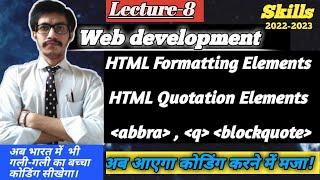 Web Development || HTML Formatting Elements || HTML Quotation, abbra & Blockquote Elements and tags