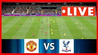 Manchester United vs Crystal Palace LIVE - Pre-Season Friendly Match 2022 - Match Today LIVE