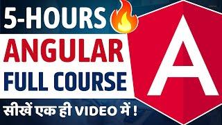 Angular Full Course in 5 Hours - What is Angular? | Angular Tutorial For Beginners