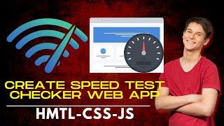 Build An Internet Speed Test Checker Web App | HTML CSS JAVASCRIPT| Jon Brayden Codes