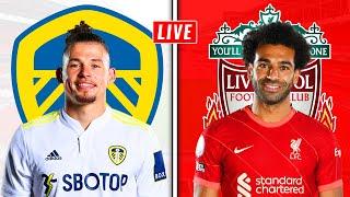 LEEDS vs LIVERPOOL LIVE | PREMIER LEAGUE LIVE STREAM AND WATCH ALONG