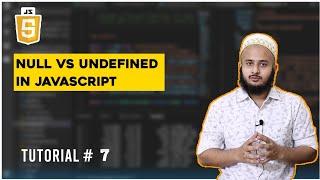 null vs undefined in Javascript  | JavaScript Tutorial In Hindi #7