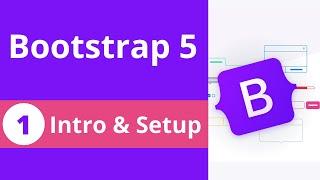 Bootstrap 5 Crash Course Tutorial #1 -Introduction & Setup