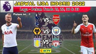 Jadwal (Pekan Tunda 33) Liga Inggris Malam ini Live SCTV ~ WOLVES VS MAN CITY ~ TOTTENHAM VS ARSENAL