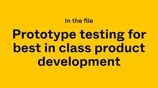 In the file: Prototype testing for best in class product development