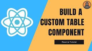 React Reusable Table Component With Style for Beginners | React Hooks