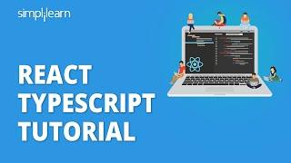 React TypeScript Tutorial For Beginners | React TypeScript 2022 | TypeScript For React | Simplilearn