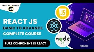 #38 React JS Tutorial In Hindi | React Pure Component | React JS Tutorial For Beginners To Advanced