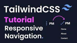 Tailwind CSS tutorial: How to code a responsive navigation with Tailwind CSS and JavaScript