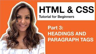 HTML CSS Tutorial for Beginners - 3 - Headings and Paragraph Tags