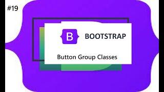 Group Button Classes in Bootstrap in Urdu/Hindi