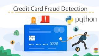 HOW TO BUILD CREDIT CARD FRAUD DETECTION PROJECT USING MACHINE LEARNING IN PYTHON FOR BEGINNERS