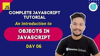 #6 - Introduction to the JavaScript Object with Example - Complete JavaScript Tutorial with Gagan