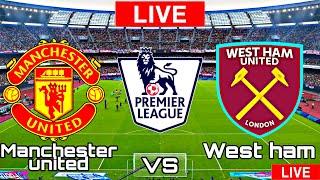 Manchester vs West ham | West ham vs Manchester united | Premier League EPL LIVE MATCH TODAY 2021