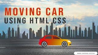 Moving Car Design Using CSS Only - VSClass Online |  HTML CSS Animation