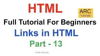 HTML Tutorial For Beginners - Part 13: Links in HTML | HTML Full Course Tutorial | HTML For Beginner