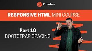 Bootstrap SPACING - Responsive HTML PART 10 - Mini Course