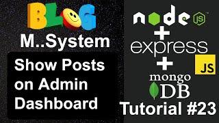 Blog Management System #23 - Show Posts on Admin Dashboard in Node JS MongoDB Project #nodejsproject