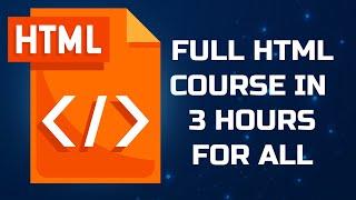 Full HTML Course In One Video | HTML Tutorial for Beginners ????| HTML Tutorial In 3 hours