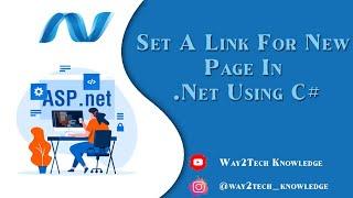 Write a Program to Set a link for new Page in  NET using C#  | Set a link for new Page