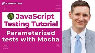 Parameterized Test With Mocha | Selenium WebDriver With JavaScript Tutorial | Part IX