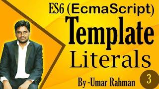 3. ES6 6 Template Literal | ES6 Tutorial | EcmaScript 6 Tutorial | Advanced JavaScript Tutorial