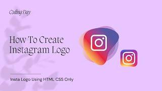 How To Create Instagram Logo using HTML CSS