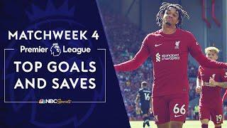 Top Premier League goals and saves from Matchweek 4 (2022-23) | NBC Sports