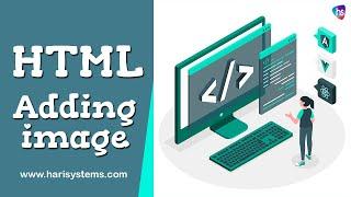 Adding an image - adding an image in html - How to Insert an Image in a Webpage - Harisystems