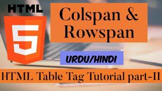 HTML Table Tag Tutorial_16 in Urdu/Hindi #webdevelopment #html5 #htmltutorial #colspan #rowspan