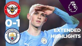 EXTENDED HIGHLIGHTS | Brentford 0-1 Man City | Phil Foden Goal!