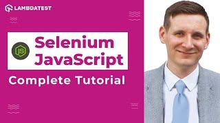 JavaScript Test Automation Complete Tutorial | Selenium WebDriver With JavaScript Tutorial | 2022