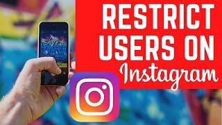 How to Restrict a User in the Instagram App | How to Restrict Someone on Instagram