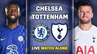 Chelsea Vs Tottenham • Premier League [LIVE WATCH ALONG]